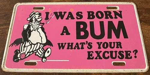 Was born bum - bum, your
